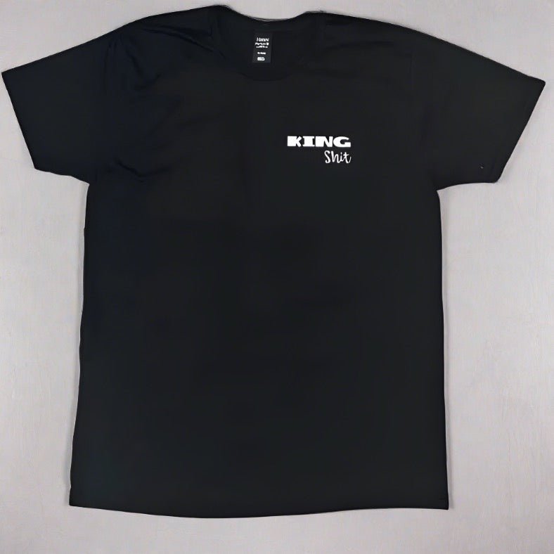 King Shit T - Shirt - That Part Affirmations