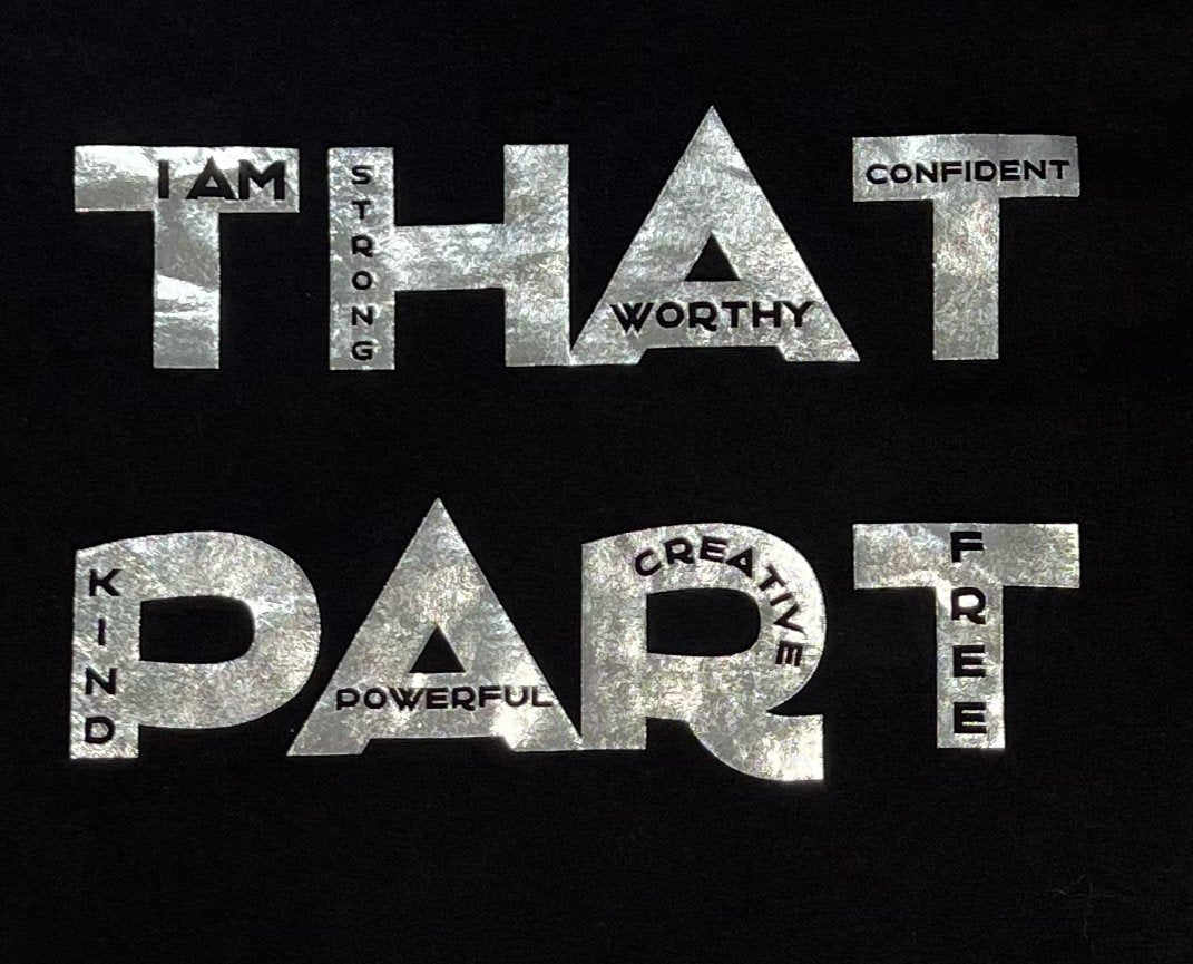 I AM - THAT PART T - SHIRT - That Part Affirmations